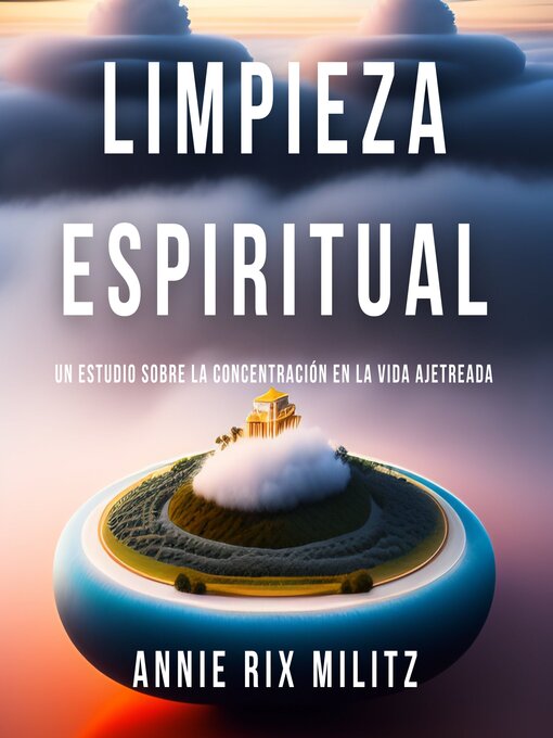 Title details for Limpieza Espiritual by Annie Rix Militz - Available